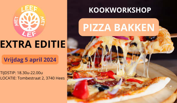 Kookworkshop: PIZZA BAKKEN (vrijdag 5 april)